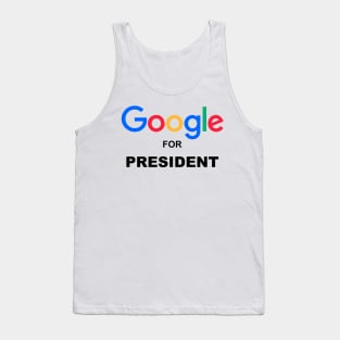 Google for President Tank Top